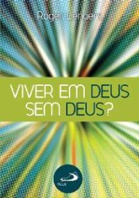 Viver em Deus sem Deus