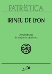 Patristica: Demonstracao da Pregacao Apostolica