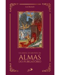 Anjos, os Santos e as Almas do Purgatorio, os