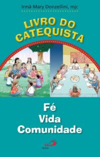 Livro do Catequista - Fe Vida Comunidade