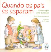 Quando os Pais se Separam - Uma Terapia para a Crianca