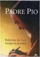 Padre Pio - Palavras de Luz