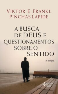 Busca de Deus e Questionamentos sobre o Sentido, A