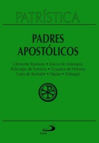 Patristica: Clemente Romano; Inacio de Antioquia; Policarpo de Esmirna; O
