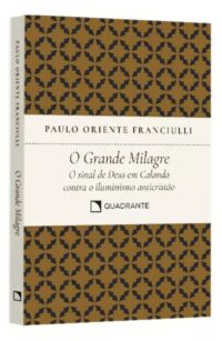 Pocket o Grande Milagre: o Sinal de Deus em Calanda contra o Iluminismo ant