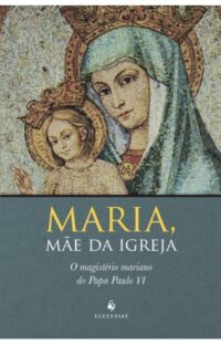 Maria, Mae da Igreja