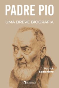 Padre Pio: Uma Breve Biografia
