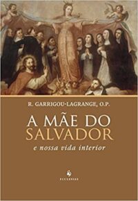 Mae do Salvador, a - e Nossa Vida Interior