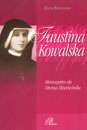 Faustina Kowalska: Mensageira da Divina Misericordia