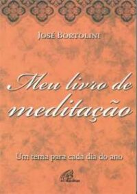 Meu Livro de Meditacao- Um Tema para Cada Dia do ano
