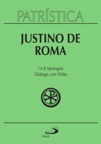 Patristica: I e Ii Apologias - Dialogo com Trifao - Vol. 3