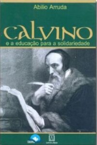 Calvino e a Educacao para a Solidariedade