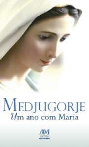 Medjugorje Um Ano com Maria