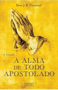 Alma de Todo Apostolado, A