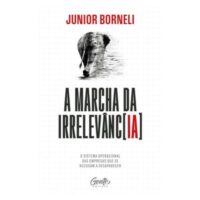Marcha da Irrelevancia, A