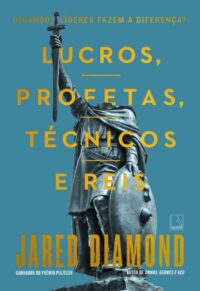 Lucros, Profetas, Tecnicos e Reis
