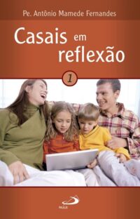 Casais em Reflexao Vol. 1