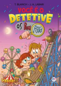Voce e o Detetive - os Buscapistas: Misterio no Parque de Diversoes (livro